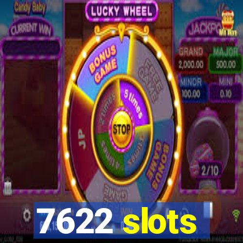 7622 slots